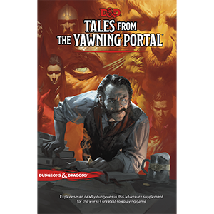 D&D 5th Edition Tales from the Yawning Portal